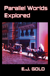 Parallel Worlds Explored by Brane-Power founder and bio-feedback pioneer E.J. Gold